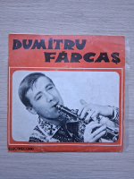 Dumitru Farcas, Ilie Tetrade - Dumitru Farcas