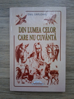 Emil Garleanu - Din lumea celor care nu cuvanta