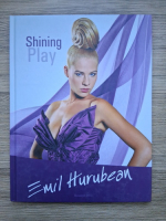 Emil Hurubean - Shining play