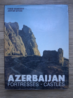 Farid Mamedov, Jaffar Giyasi - Azerbaijan. Fortresses, Castles