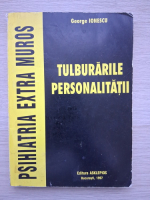 George Ionescu - Tulburarile de personalitate (putin uzata)