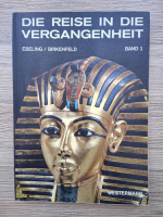 Hans Ebeling, Wolfgang Birkenfeld - Die reise in die vergangenheit (volumul 1)