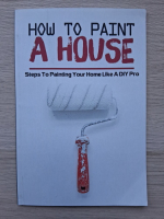How to paint a house. Steps to painting your home like a diy pro
