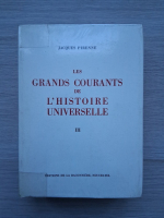 Jacques Pirenne - Les grands courants de l'histoire universelle (volumul 3, 1948)
