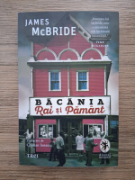 James McBride - Bacania rai si pamant