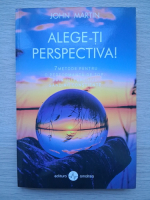 John Martin - Alege-ti perspectiva!