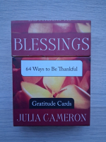 Julia Cameron - Blessings. 64 ways to be thankful