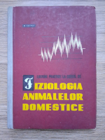 M. Cotrut - Lucrari practice la iziologia animalelor domestice