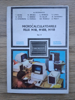 Microcalculatoarele felix M18, M18B, M118 (volumul 2)