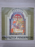 Orchestra simfonica a Filarmonicii Nationale din Varsovia, Andrzej Markowski, Krystyna Szczepanska - Jutrznia. Utrenja (Krzysztof Penderecki, 2 viniluri)