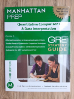 Quantitative comparisons and data interpretation. GRE strategy guide (volumul 6)