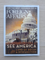 Revista Foreign affairs, nr. 5, volume 93, september-october 2014. See America