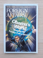 Revista Foreign affairs, nr. 5, volume 94, september-october 2015. Obama's world