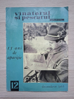 Revista Vinatorul si pescarul sportiv, nr. 12, decembrie 1963
