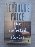 Reynolds Price - The collected stories