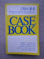 Robert Spitzer, Miriam Gibbon - DSM-III-R. Diagnostic and statistical manual of mental disorders. Case book