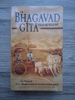 Sri Srimad A. C. Bhaktivedanta Swami Prabhupada - La Bhagavad-Gita telle qu'elle est