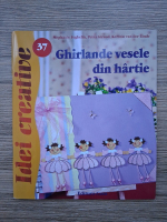 Stephanie Feghelm, Petra Giraud - Ghirlande vesele din hartie