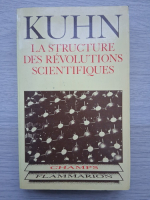 Thomas S. Kuhn - La structure des revolutions scientifiques