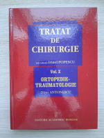Tratat de chirurgie, volumul 10. Ortopedie-traumatologie