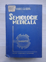 Viorel Gligore - Semiologie medicala (uzata)
