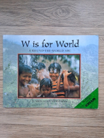 W is for world. A round-the-world abc