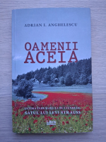 Adrian I. Anghelescu - Oamenii aceia