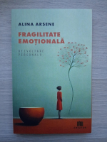 Alina Arsene - Fragilitate emotionala