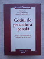 Alina Barbu, Georgiana Tudor - Codul de procedura penala adnotat cu jurisprudenta nationala si europeana