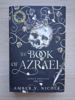 Amber V. Nicole - The book of Azrael (volumul 1)