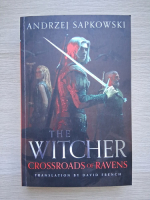 Andrzej Sapkowski - The witcher. Crossroads of ravens