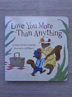 Anna Harber Freeman - Love you more than anything