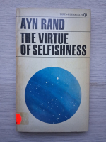 Ayn Rand - The virtue of selfishness