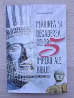 Byoungho Zoh - Marirea si decaderea celor 5 imperii ale Bibliei