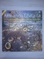 Cappella Istropolitana, Orchestra Filarmonicii Slovace, Armando Ghitalla - Concerte pentru trompeta din trei secole (Oskar Bohme, Johann Melchior Molter, Amilcare Ponchielli, William Perry)