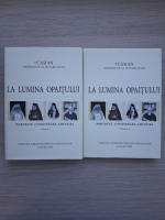 Casian - La lumina opaitului (2 volume)