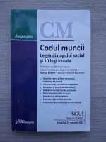 Codul muncii. Legea dialogului social si 10 legi uzuale