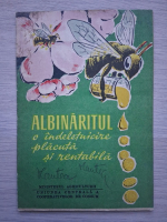 Constantin Antonescu - Albinaritul o indeletnicire placuta si rentabila