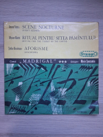 Corul de camera Madrigal, Marin Constantin - Scene nocturne. Ritual pentru setea Pamantului. Aforisme (Anatol Vieru, Myriam Marbe, Stefan Niculescu)