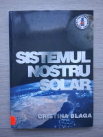 Cristian Blaga - Sistemul nostru solar