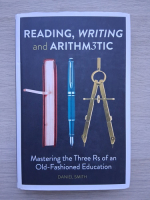 Daniel Smith - Reading, writing and arithmetic