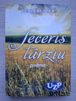 Denis Buican - Seceris tarziu