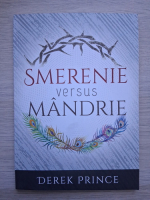 Derek Prince - Smerenie versus mandrie