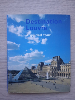 Destination Louvre. A guided tour