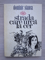 Dominic Stanca - Strada care urca la cer