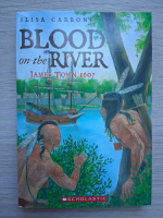 Elisa Carbone - Blood on the river. James town 1607