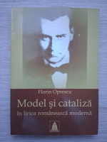 Florin Oprescu - Model si cataliza in lirica romaneasca moderna