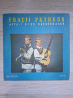 Fratii Petreus - Asta-i hore batraneasca