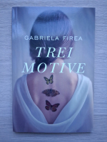 Gabriela Firea - Trei motive