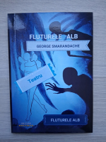 George Smarandache - Teatru. Fluturele alb